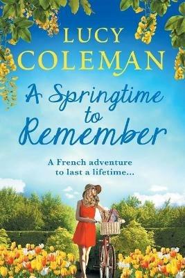 A Springtime To Remember: The perfect feel-good love story from bestseller Lucy Coleman - Lucy Coleman - cover