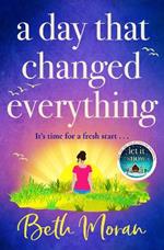 A Day That Changed Everything: The perfect uplifting read