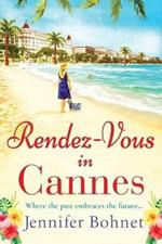 Rendez-Vous in Cannes: A warm, escapist read from bestseller Jennifer Bohnet