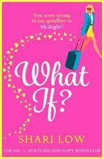 What If?: The perfect laugh-out-loud romantic comedy from #1 bestseller Shari Low