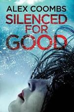 Silenced For Good: An absolutely gripping crime mystery that will have you hooked