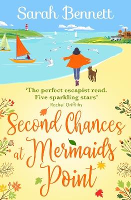 Second Chances at Mermaids Point: A brand new warm, escapist, feel-good read from Sarah Bennett - Sarah Bennett - cover