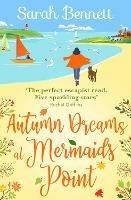 Second Chances at Mermaids Point: A brand new warm, escapist, feel-good read from Sarah Bennett