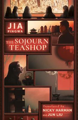 The Sojourn Teashop - Jia Pingwa - cover