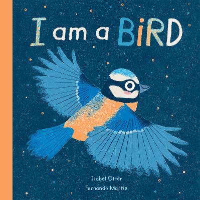 I am a Bird - Isabel Otter - cover
