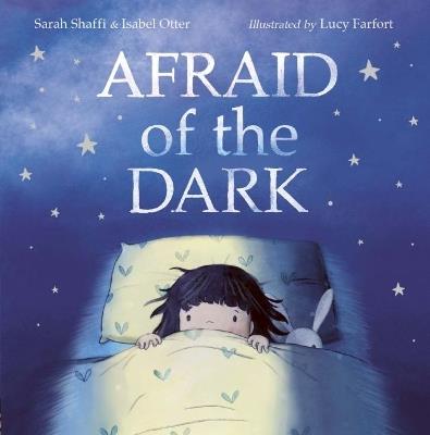 Afraid Of The Dark - Lucy Farfort,Isabel Otter - cover