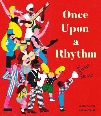 Once Upon a Rhythm: The story of music - James Carter - cover