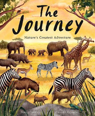 The Journey: Nature's Greatest Adventure - Hanako Clulow,Jonny Marx - cover