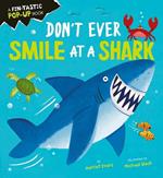 Don't Ever Smile at a Shark