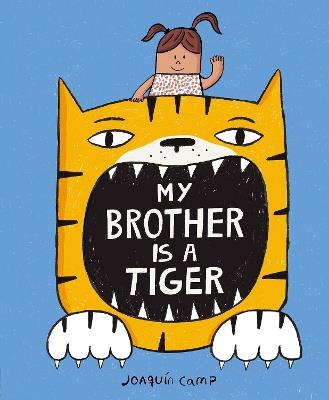 My Brother Is a Tiger - Joaquín Camp - cover