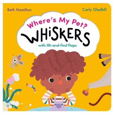 Where's My Pet? Whiskers: A lift-and-find flap book - Beth Hamilton - cover