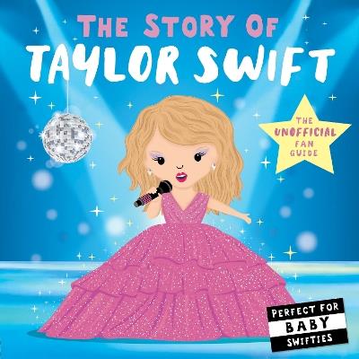 The Story of Taylor Swift - Nicola Edwards - cover