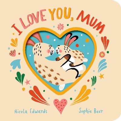I Love You, Mum - Nicola Edwards - cover