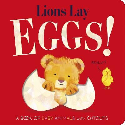 Lions Lay Eggs! - Becky Davies - cover