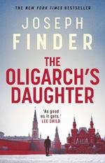 The Oligarch's Daughter: the gripping must-read breakneck thriller ripped from the headlines in 2025