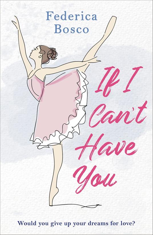 If I Can't Have You - Federica Bosco - ebook