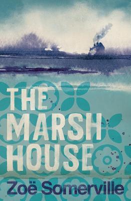 The Marsh House - Zoe Somerville - cover