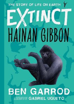 Hainan Gibbon - Ben Garrod - cover