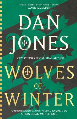 Wolves of Winter: The epic sequel to Essex Dogs from Sunday Times bestseller and historian Dan Jones - Dan Jones - cover