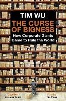 The Curse of Bigness: How Corporate Giants Came to Rule the World