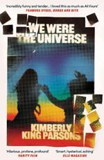 We Were the Universe: 'Full of dark wit and feral delight' Jenny Offill