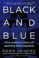 Black and Blue: One Woman's Story of Policing and Prejudice