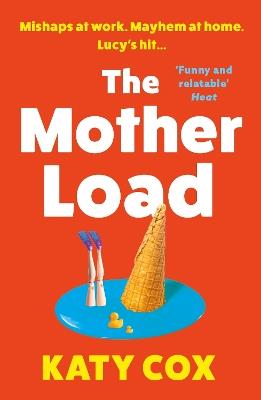 The Mother Load: Funny and uplifting - Motherland meets The A Word - Katy Cox - cover