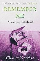 Remember Me: Perfect for fans of Jodi Picoult and Clare Mackintosh - Charity Norman - cover