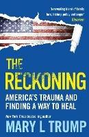 The Reckoning: America's Trauma and Finding a Way to Heal