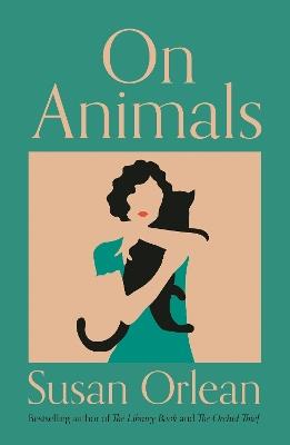 On Animals - Susan Orlean - cover
