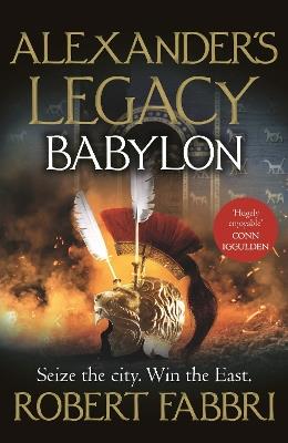Babylon: 'Truly epic' Conn Iggulden - Robert Fabbri - cover