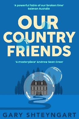 Our Country Friends - Gary Shteyngart - cover