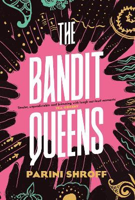 The Bandit Queens: Longlisted for the Women's Prize for Fiction 2023 - Parini Shroff - cover