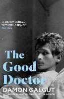 The Good Doctor: Author of the 2021 Booker Prize-winning novel THE PROMISE - Damon Galgut - cover