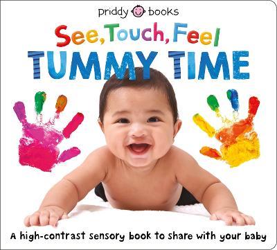 See Touch Feel: Tummy Time - Roger Priddy,Priddy Books - cover
