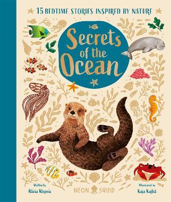 Secrets of the Ocean: 15 Bedtime Stories Inspired by Nature - Alicia Klepeis,Neon Squid - cover