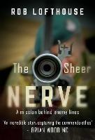The Sheer Nerve - Rob Lofthouse - cover