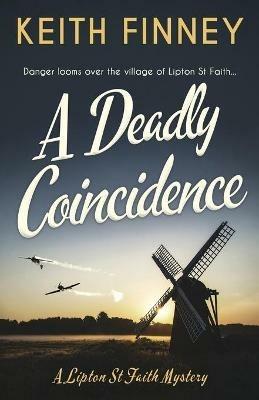 A Deadly Coincidence: A totally unputdownable historical cozy mystery - Keith Finney - cover