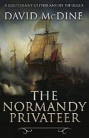 The Normandy Privateer: A thrilling naval adventure with Lieutenant Oliver Anson