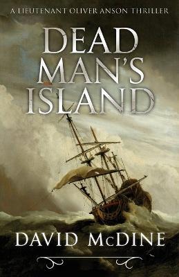 Dead Man's Island: A Lieutenant Oliver Anson Thriller - David McDine - cover