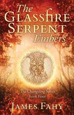 The Glassfire Serpent Part I, Embers: An epic fantasy adventure