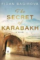 The Secret of Karabakh - Fidan Bagirova - cover