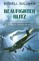 Beaufighter Blitz: A Novel of the RAF - Russell Sullman - cover