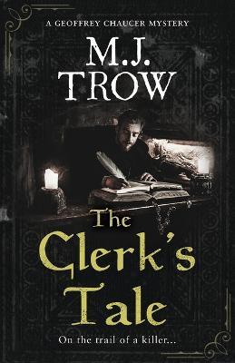 The Clerk's Tale - M J Trow - cover