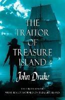The Traitor of Treasure Island: The truth at last - John Drake - cover