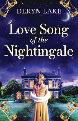 Love Song of the Nightingale: A completely spellbinding and captivating historical time-slip romance - Deryn Lake - cover