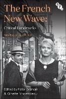 The French New Wave: Critical Landmarks - cover