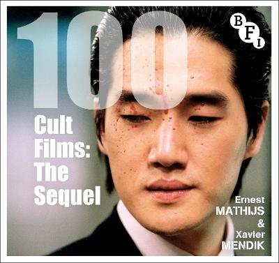 100 Cult Films: The Sequel - Ernest Mathijs,Xavier Mendik - cover