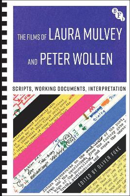 The Films of Laura Mulvey and Peter Wollen: Scripts, Working Documents, Interpretation - cover