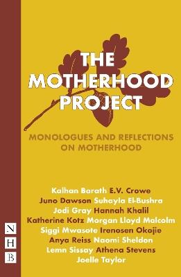 The Motherhood Project: Monologues and Reflections on Motherhood - cover
